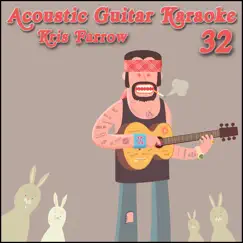 Acoustic Guitar Karaoke, Vol. 32 by Kris Farrow album reviews, ratings, credits