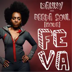 Feva (Deep Influence Remix) [feat. Deepa Soul] Song Lyrics