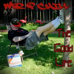 The Good Life - Single by Mr. P Chill album reviews, ratings, credits
