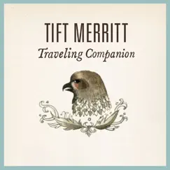 Traveling Companion by Tift Merritt album reviews, ratings, credits