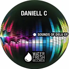 Sounds Of Delu - Single by Daniell C album reviews, ratings, credits