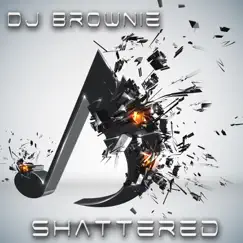 Shattered by DJ Brownie album reviews, ratings, credits