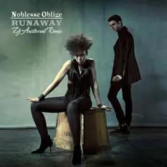 Runaway (Dj Aristocrat Remix) - Single by Noblesse Oblige album reviews, ratings, credits