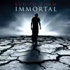 Immortal - Single album lyrics, reviews, download