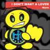 I Don't Want a Lover - Single album lyrics, reviews, download