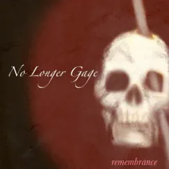 Remembrance by No Longer Gage album reviews, ratings, credits