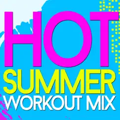 Hot Summer Workout Mix Vol.2 by The Dynamic Workout Music album reviews, ratings, credits