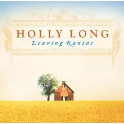 Leaving Kansas by Holly Long album reviews, ratings, credits