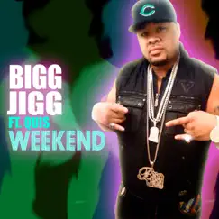 Weekend (feat. Quis) - Single by Bigg Jigg album reviews, ratings, credits