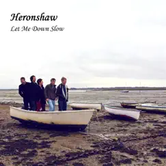 Let Me Down Slow - Single by Heronshaw album reviews, ratings, credits