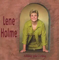 Alting Går I Ring by Lene Holme album reviews, ratings, credits