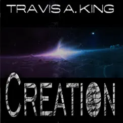 Creation - Single by Travis A. King album reviews, ratings, credits