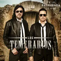 En la Madrugada Se Fue by Los Temerarios album reviews, ratings, credits