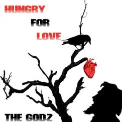 Hungry for Love - Single by The Godz album reviews, ratings, credits