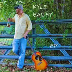 Kyle Bailey EP by Kyle Bailey album reviews, ratings, credits