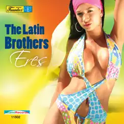 Eres - Single by The Latin Brothers album reviews, ratings, credits