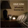 Whatcha Gonna Do - Single album lyrics, reviews, download