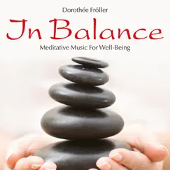IN BALANCE: Meditative Music For Well-Being by Dorothée Fröller album reviews, ratings, credits