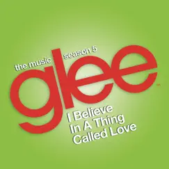 I Believe in a Thing Called Love (Glee Cast Version) [feat. Adam Lambert] Song Lyrics