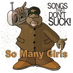 So Many Girls (In Style of DJ Drama, Wale, Tyga & Roscoe Dash) [Instrumental] - Single by Songs That Don't Suck album reviews, ratings, credits