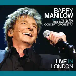 Live in London (with the Royal Philharmonic Concert Orchestra) by Barry Manilow album reviews, ratings, credits