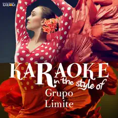 Karaoke - In the Style of Grupo Limite - EP by Ameritz Spanish Karaoke album reviews, ratings, credits