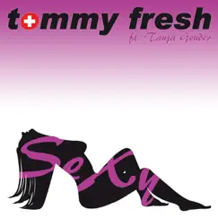 Sexy (feat. Tanja Geuder) - EP by Tommy Fresh album reviews, ratings, credits