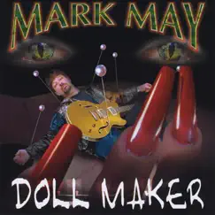 Doll Maker by Mark May Band album reviews, ratings, credits