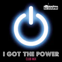 I Got the Power (Club Mix) Song Lyrics