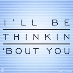 Thinking About You (Calvin Harris Cover) Song Lyrics