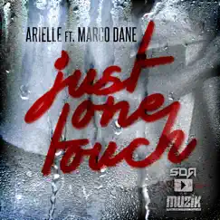 Just One Touch (feat. Marco Dane) - Single by Arielle album reviews, ratings, credits