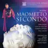 Rossini: Maometto Secondo album lyrics, reviews, download