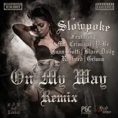 On My Way Remix - EP by Slowpoke album reviews, ratings, credits