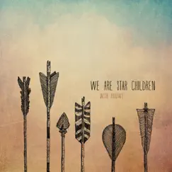With Arrows by We Are Star Children album reviews, ratings, credits