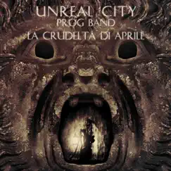 La crudeltà di Aprile by Unreal City Prog Band album reviews, ratings, credits