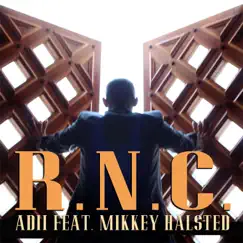 R.N.C. (feat. Mikkey Halsted) - Single by A.D.I.I. album reviews, ratings, credits