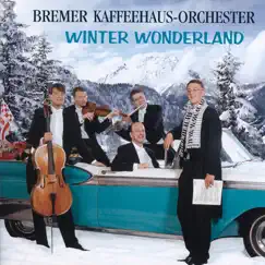 Winter Wonderland by Bremer Kaffeehaus-Orchester album reviews, ratings, credits