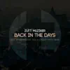 Back in the Days (Remixes) - Single album lyrics, reviews, download