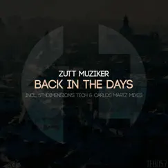 Back in the Days (Remixes) - Single by Zutt Muziker album reviews, ratings, credits
