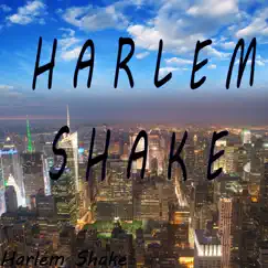 Harlem Shake - Single by Harlem Shake album reviews, ratings, credits