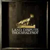 Land Dispute album lyrics, reviews, download
