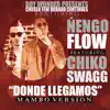 Donde Llegamos (Mambo Version) [feat. Chiko Swagg] - Single album lyrics, reviews, download