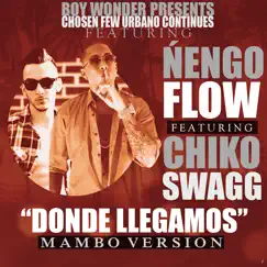 Donde Llegamos (Mambo Version) [feat. Chiko Swagg] - Single by Ñengo Flow album reviews, ratings, credits