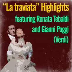 Verdi: La traviata (Highlights) by Renata Tebaldi, Gianni Poggi, Francesco Molinari Pradelli & Orchestra dell'Accademia di Santa Cecilia album reviews, ratings, credits