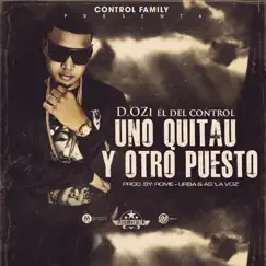 Uno Quitau y Otro Puesto - Single by D.OZi album reviews, ratings, credits