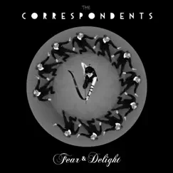 Fear & Delight - Single by The Correspondents album reviews, ratings, credits