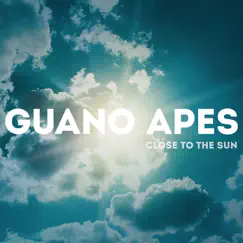 Close to the Sun - Single by Guano Apes album reviews, ratings, credits