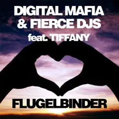 Flugelbinder (feat. Tiffany Sparkles) [Digital Mafia Meets Fierce DJS Meets Tiffany Sparkles] - Single by Digital Mafia & Fierce Dj's album reviews, ratings, credits