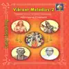 Vibrant Melodies - 2 album lyrics, reviews, download