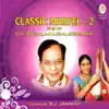 Classic Marvel - 2 Hits of Dr M. Balamurali Krishna album lyrics, reviews, download